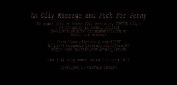  Clip 61P An Oily Massage and Fuck For Penny - Full Version Sale $15